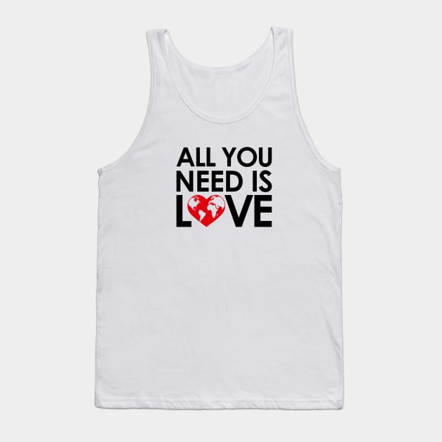 ALL YOU NEED IS LOVE Tank Top by geeklyshirts